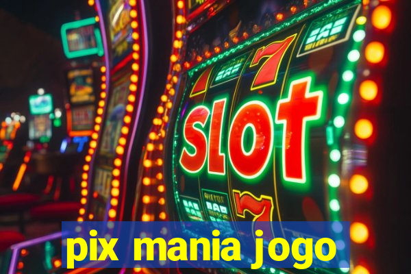 pix mania jogo